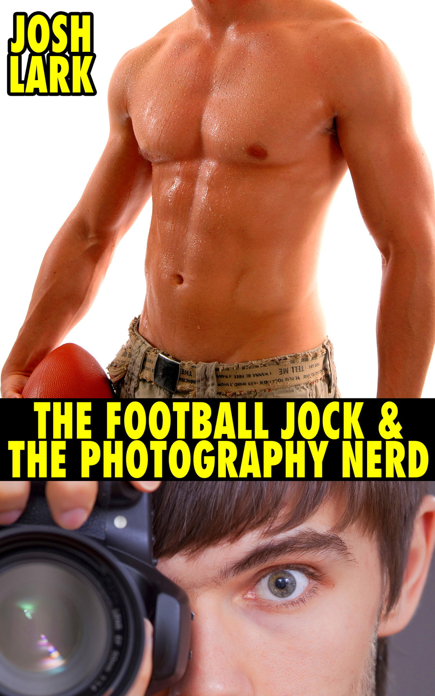 Jock And Nerd Porn - Smashwords â€“ The Football Jock and the Photography Nerd, A Gay High School  Geek's First Time Story â€“ a book by Josh Lark