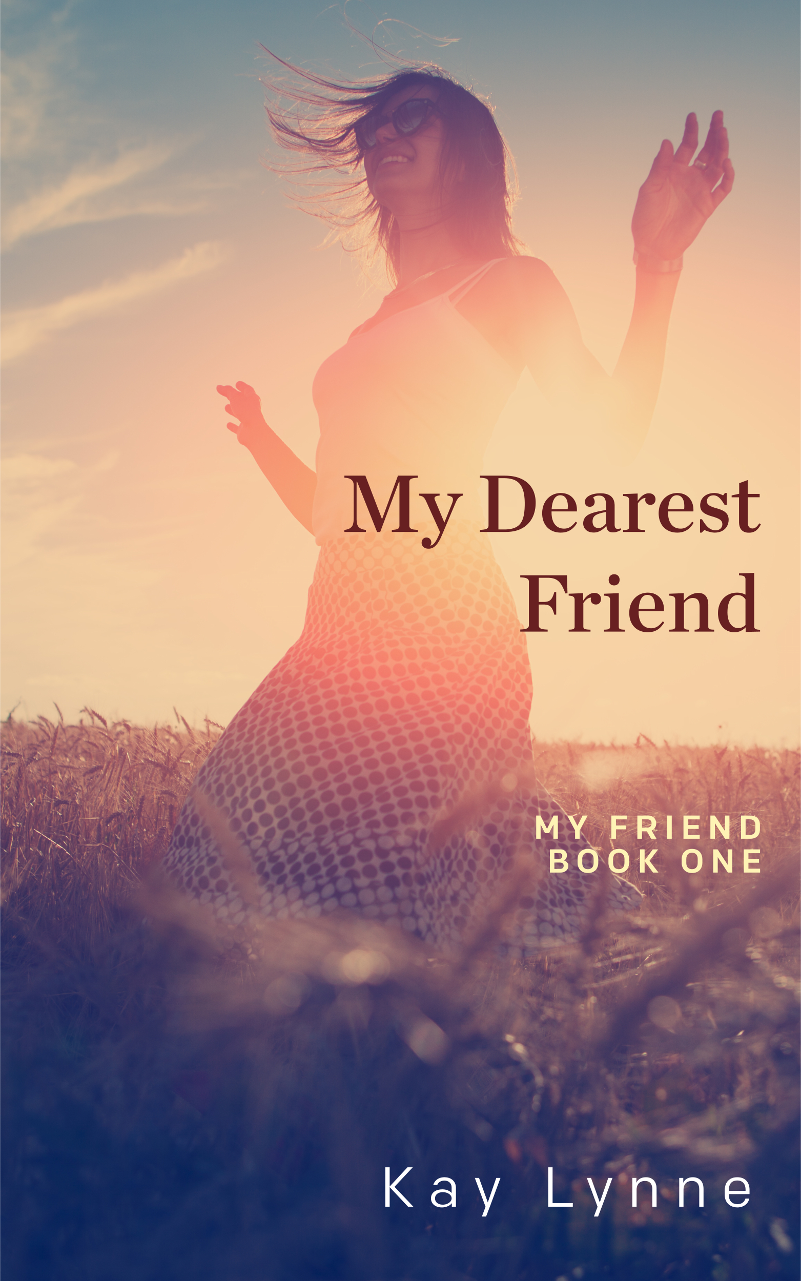 Smashwords My Dearest Friend A Book By Kay Lynne