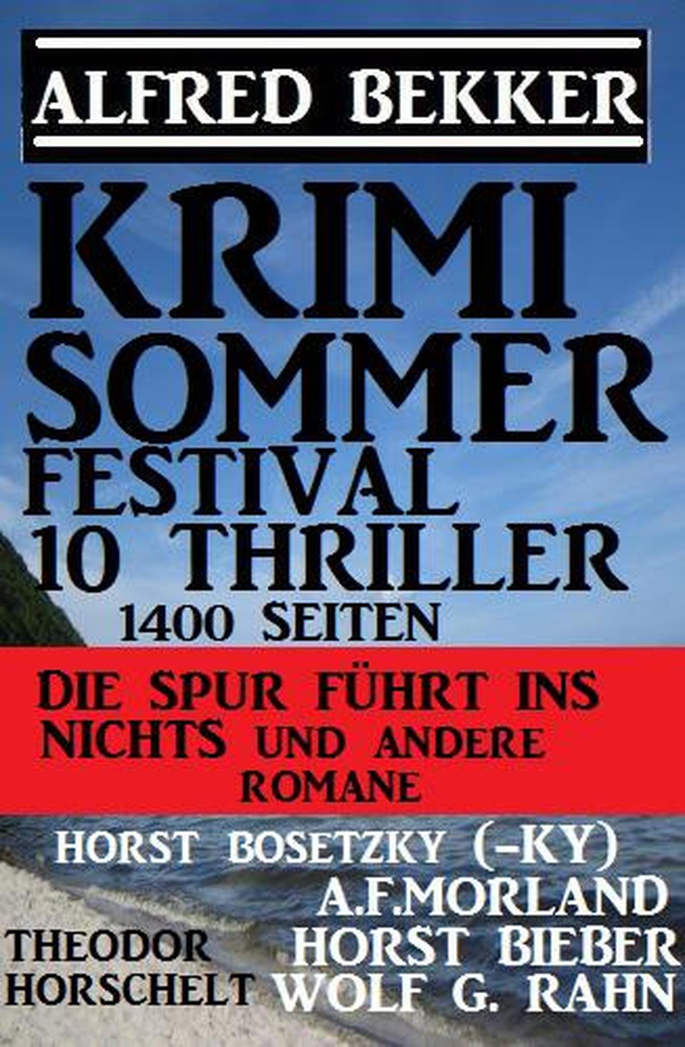 Smashwords Krimi Sommer Festival 10 Thriller, 1400 Seiten Die Spur