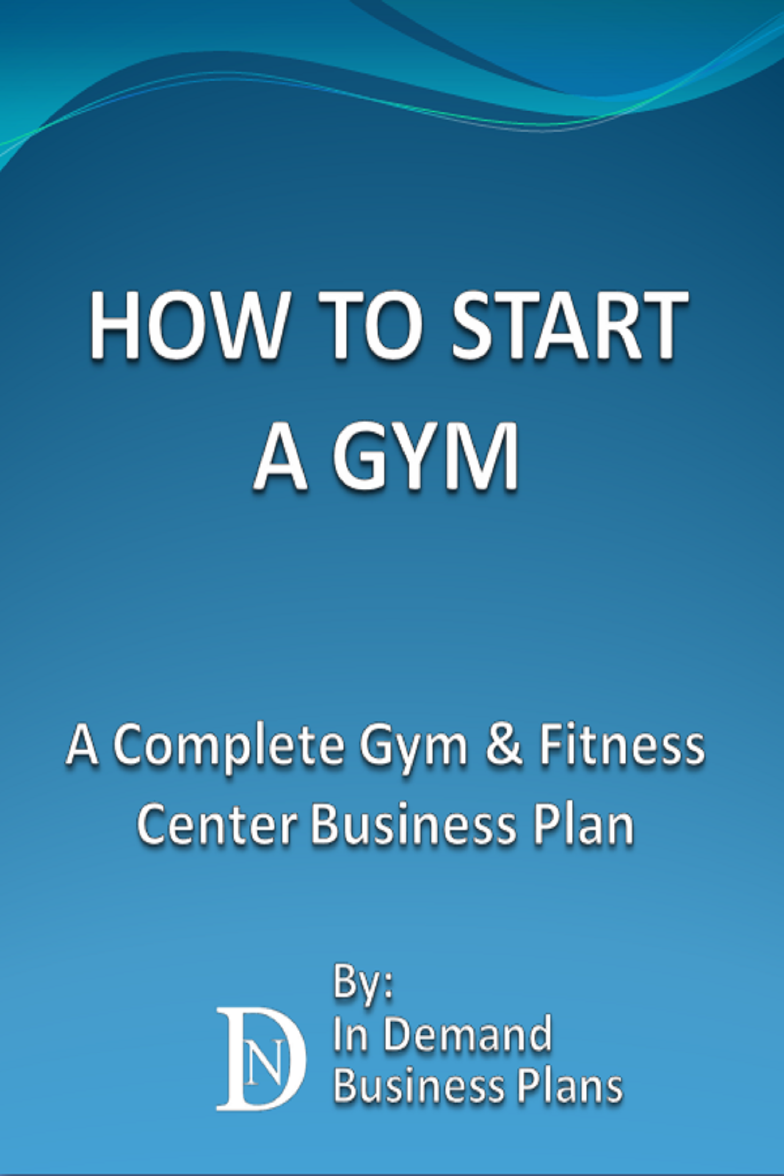 Smashwords – How To Start A Gym: A Complete Gym & Fitness Center