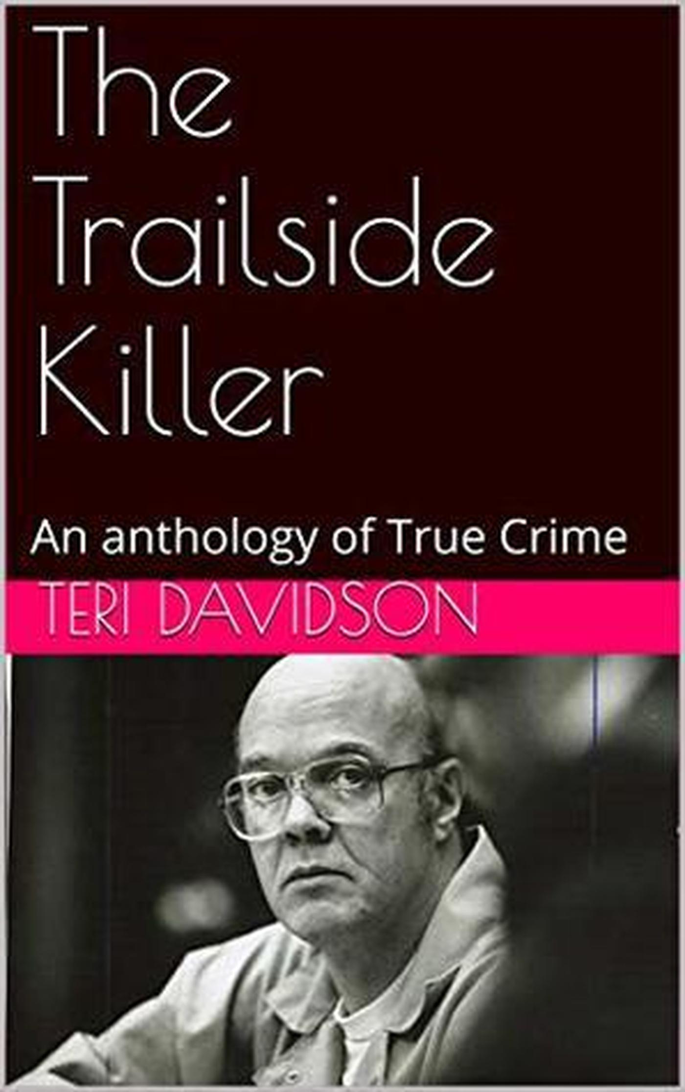 Smashwords – The Trailside Killer An Anthology of True Crime – a book ...