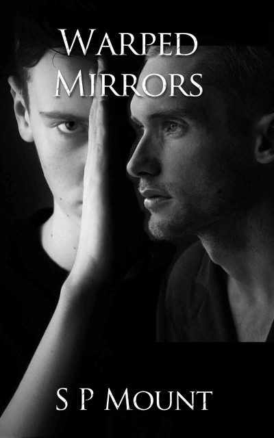 Smashwords – Warped Mirrors – A Book By S P Mount