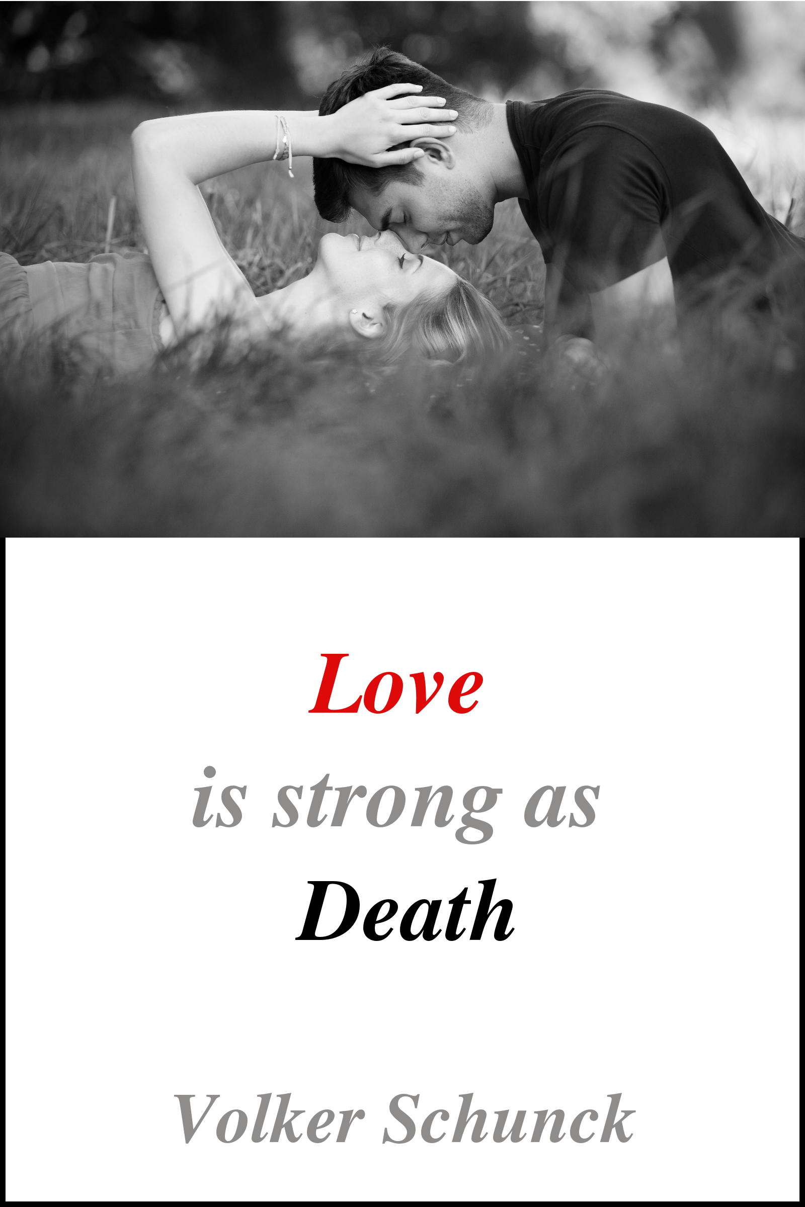 Smashwords – Love Is Strong As Death – A Book By Volker Schunck