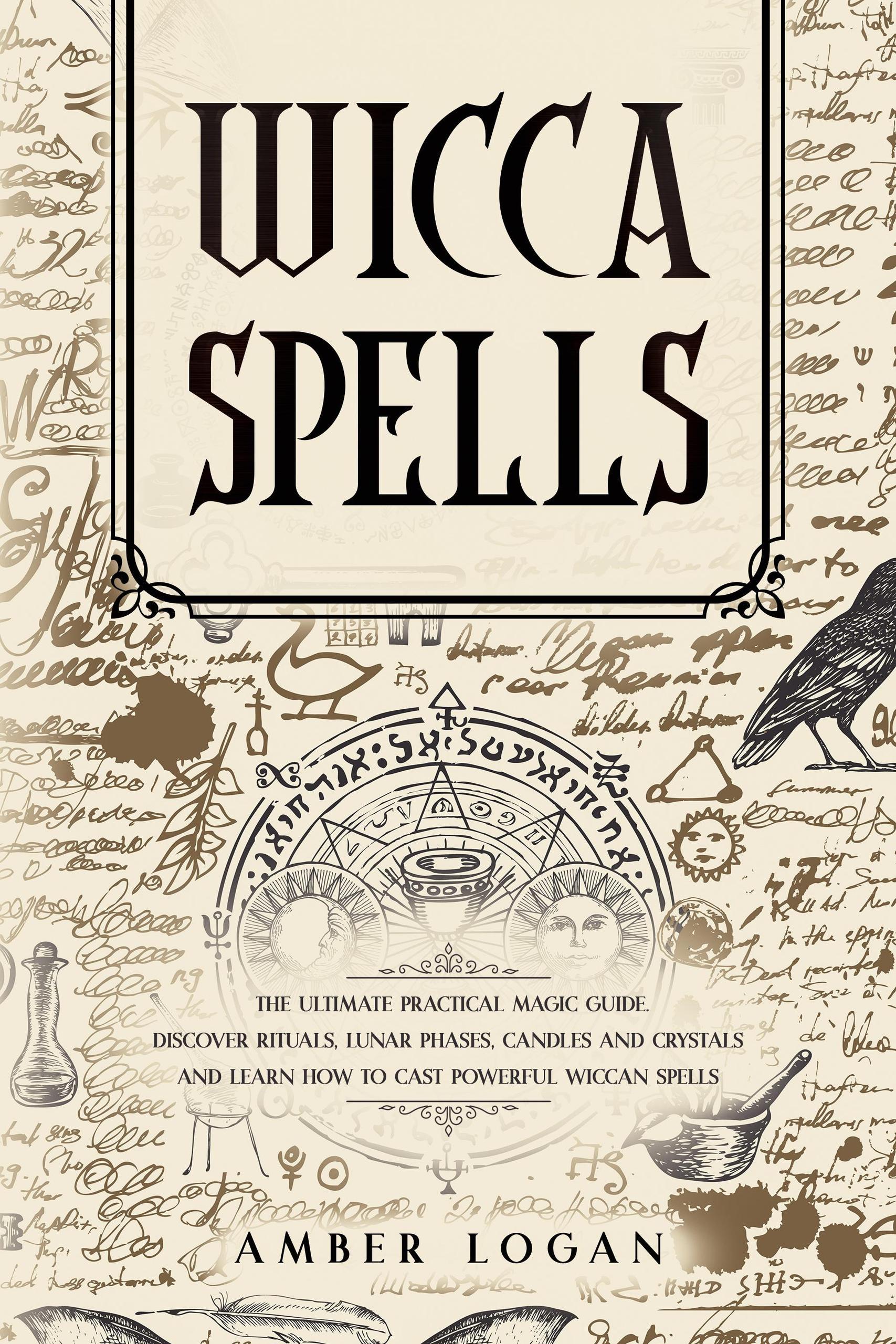 Smashwords – Wicca Spells: The Ultimate Practical Magic Guide. Discover ...