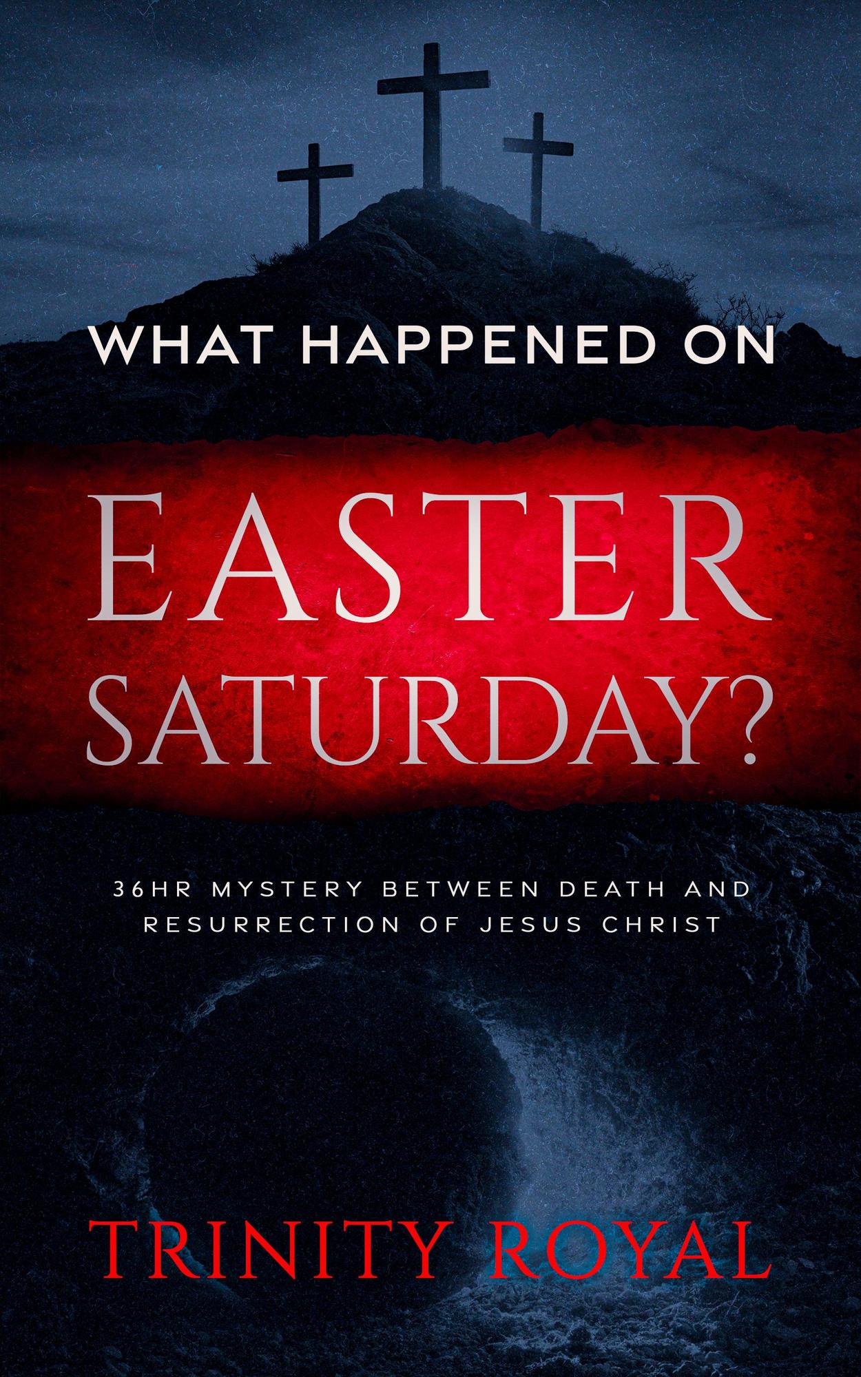 smashwords-what-happened-on-easter-saturday-a-book-by-trinity-royal