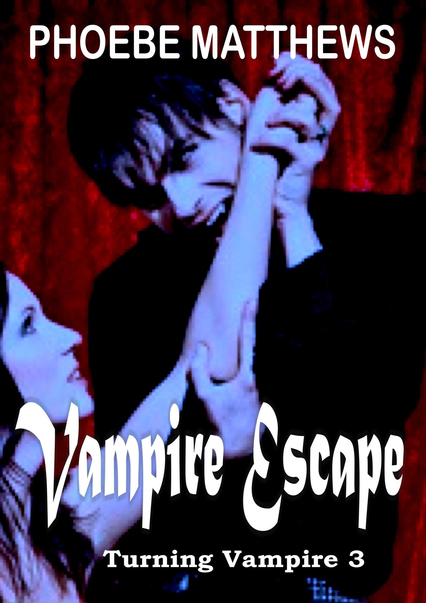 Smashwords Vampire Escape A Book By Phoebe Matthews