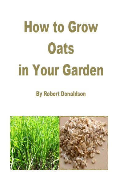 Smashwords – How to Grow Oats in Your Garden – a book by Robert Donaldson