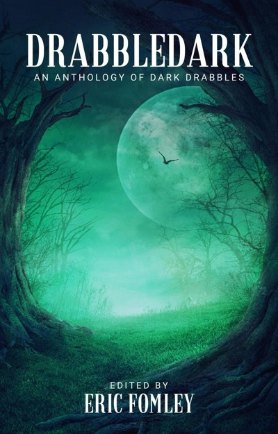 Smashwords – Drabbledark: An Anthology Of Dark Drabbles – A Book By ...