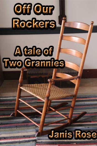 Smashwords – Off Our Rockers - A Tale of Two Grannies – a book by Janis ...