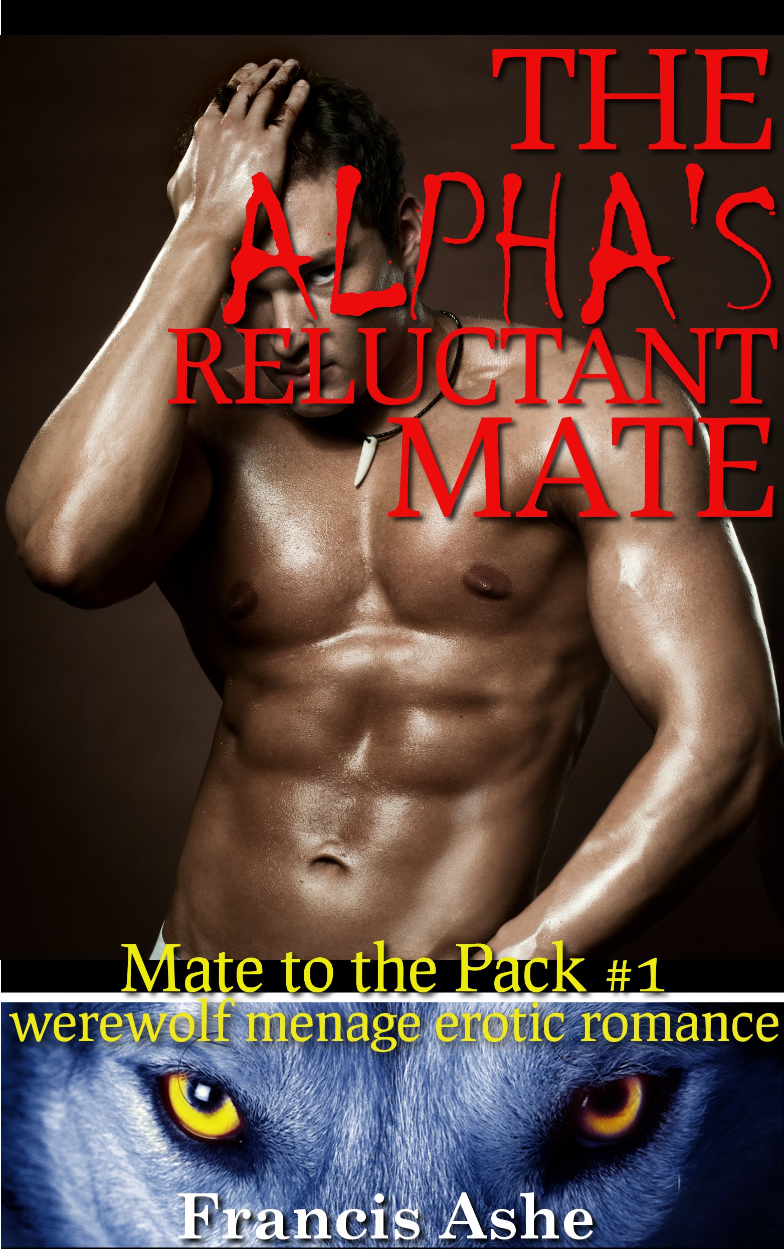 1564px x 2492px - Smashwords â€“ The Alpha's Reluctant Mate (Brutal Werewolf Breeding Gangbang)  â€“ a book by Francis Ashe