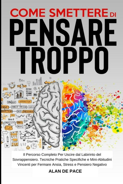 Smashwords – Come Smettere Di Pensare Troppo – A Book By ALAN DE PACE