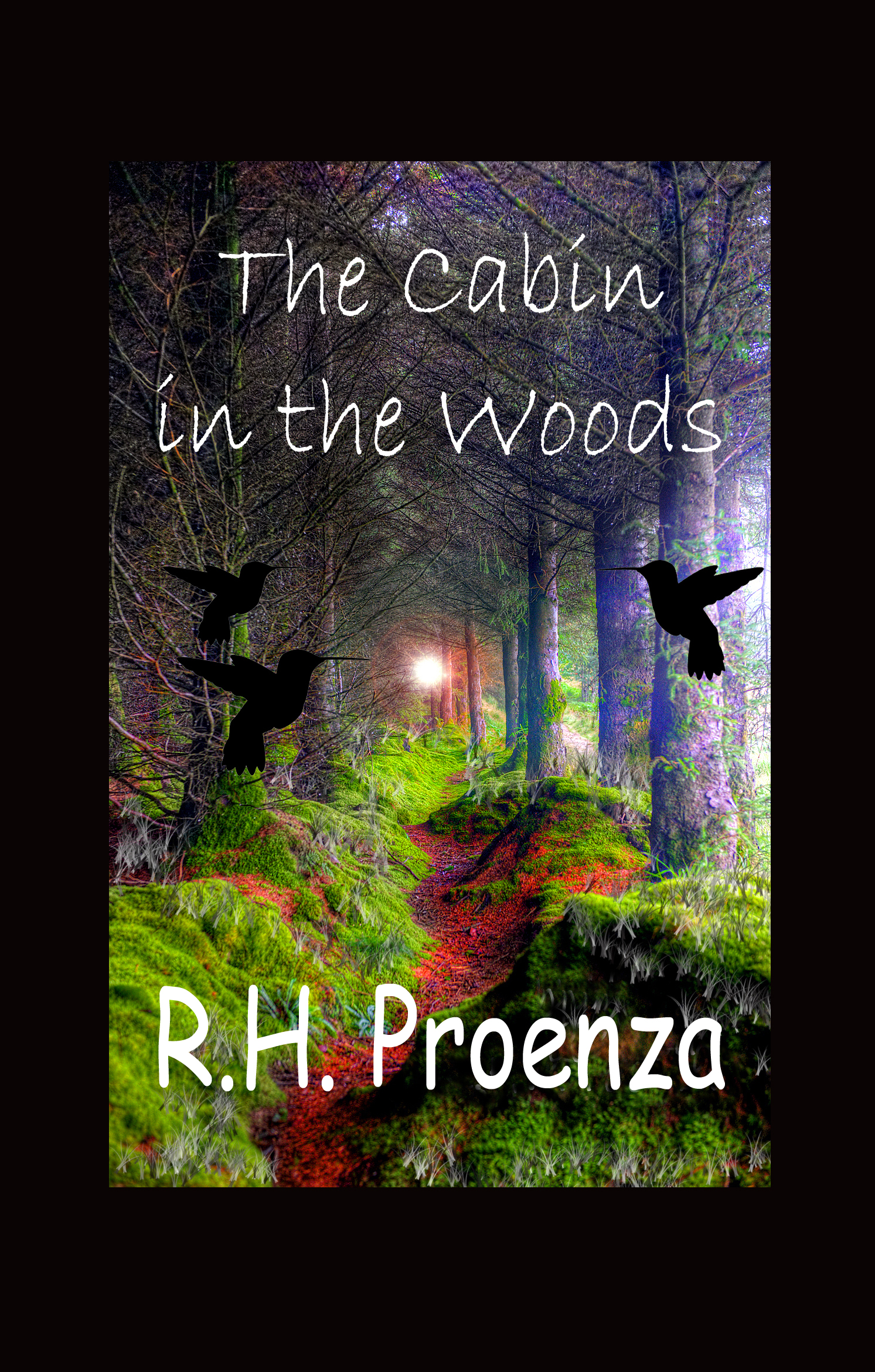 Smashwords The Cabin In The Woods A Book By R H Proenza