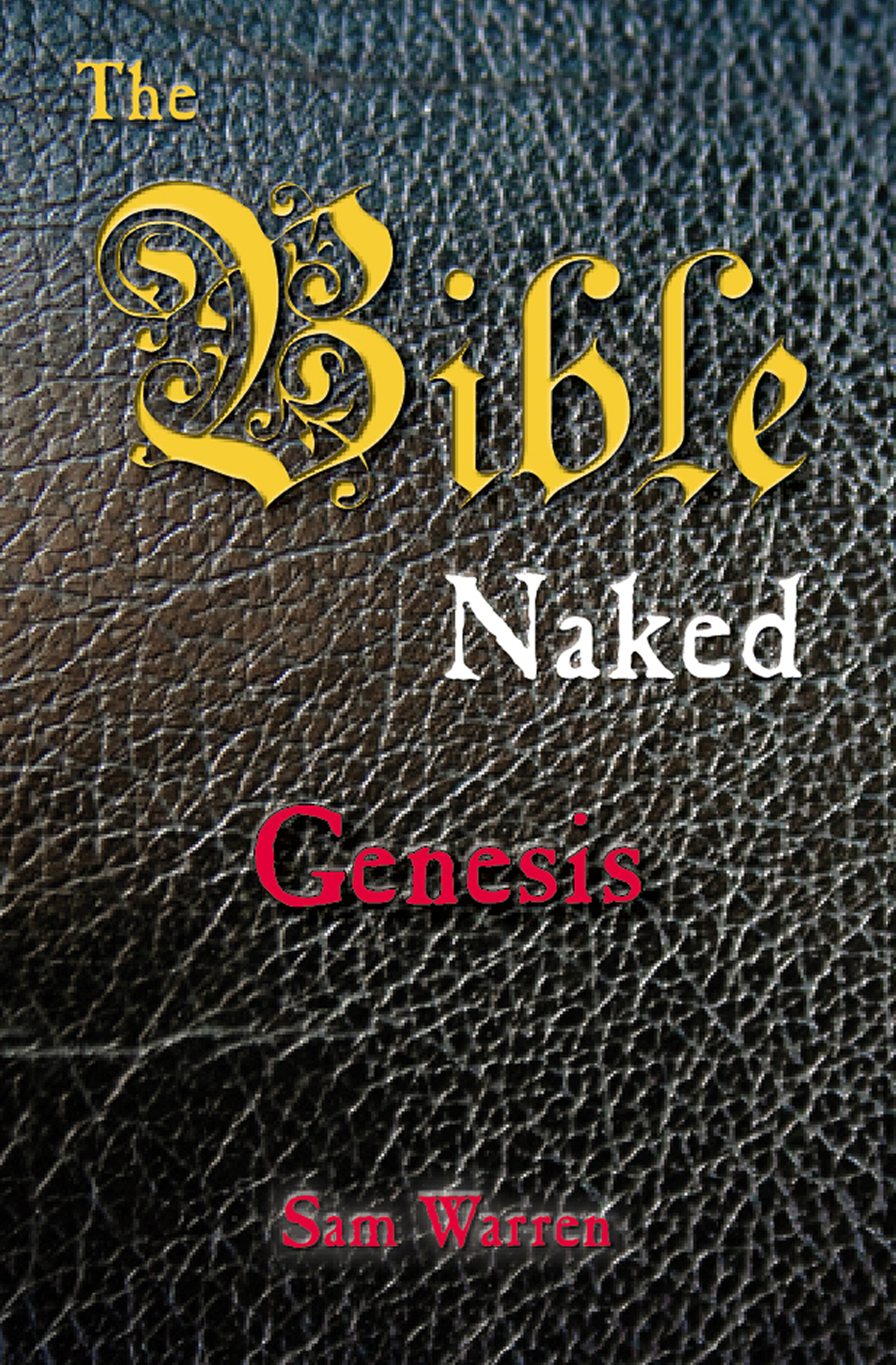 Smashwords The Bible Naked Genesis A Book By Sam Warren - 