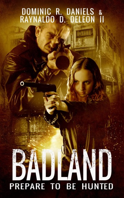 Smashwords – Badland by Dominic R. Daniels & Ron Deleon – a book by ...