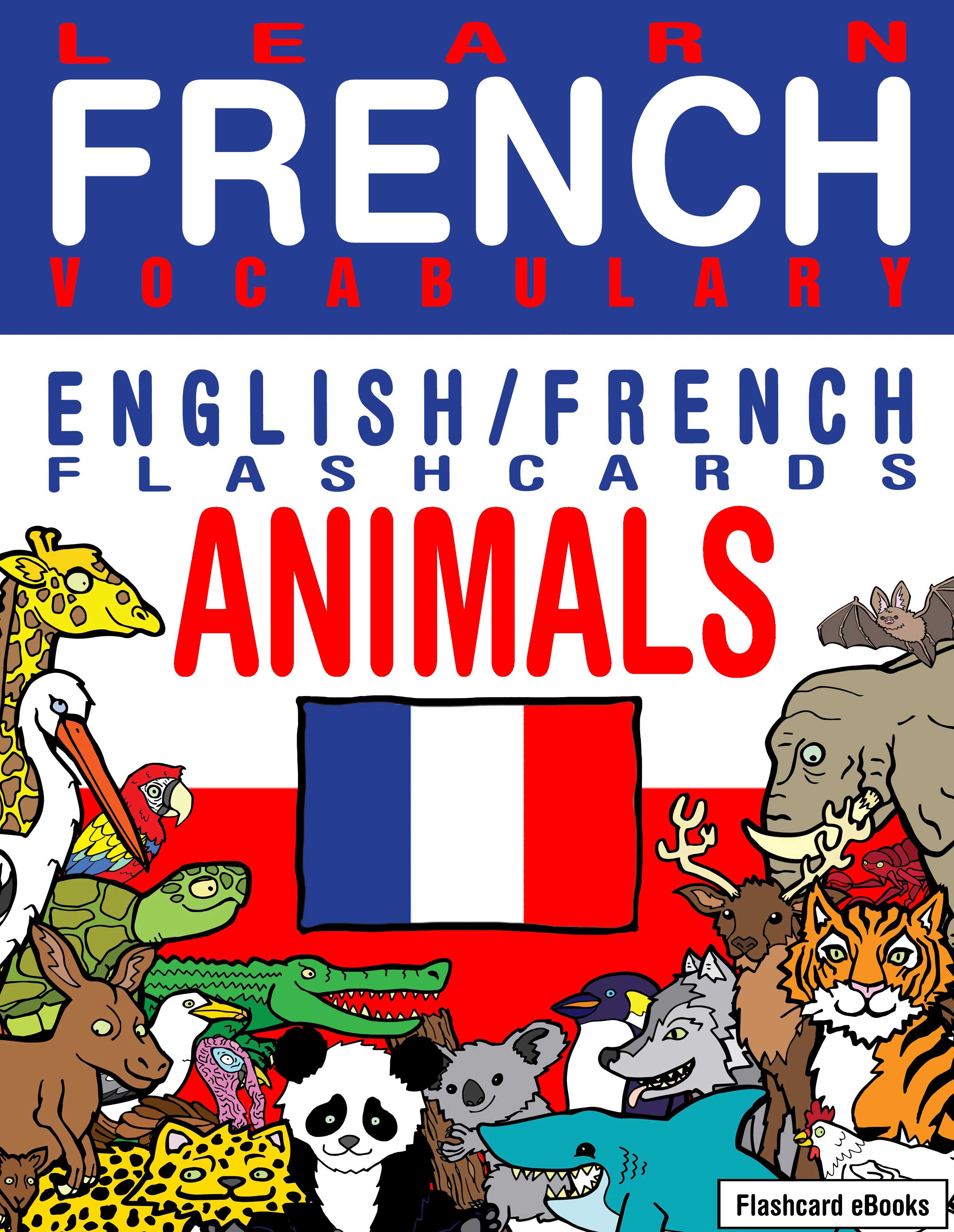 Smashwords – Learn French Vocabulary - English/French Flashcards - Animals  – a book by Flashcard Ebooks