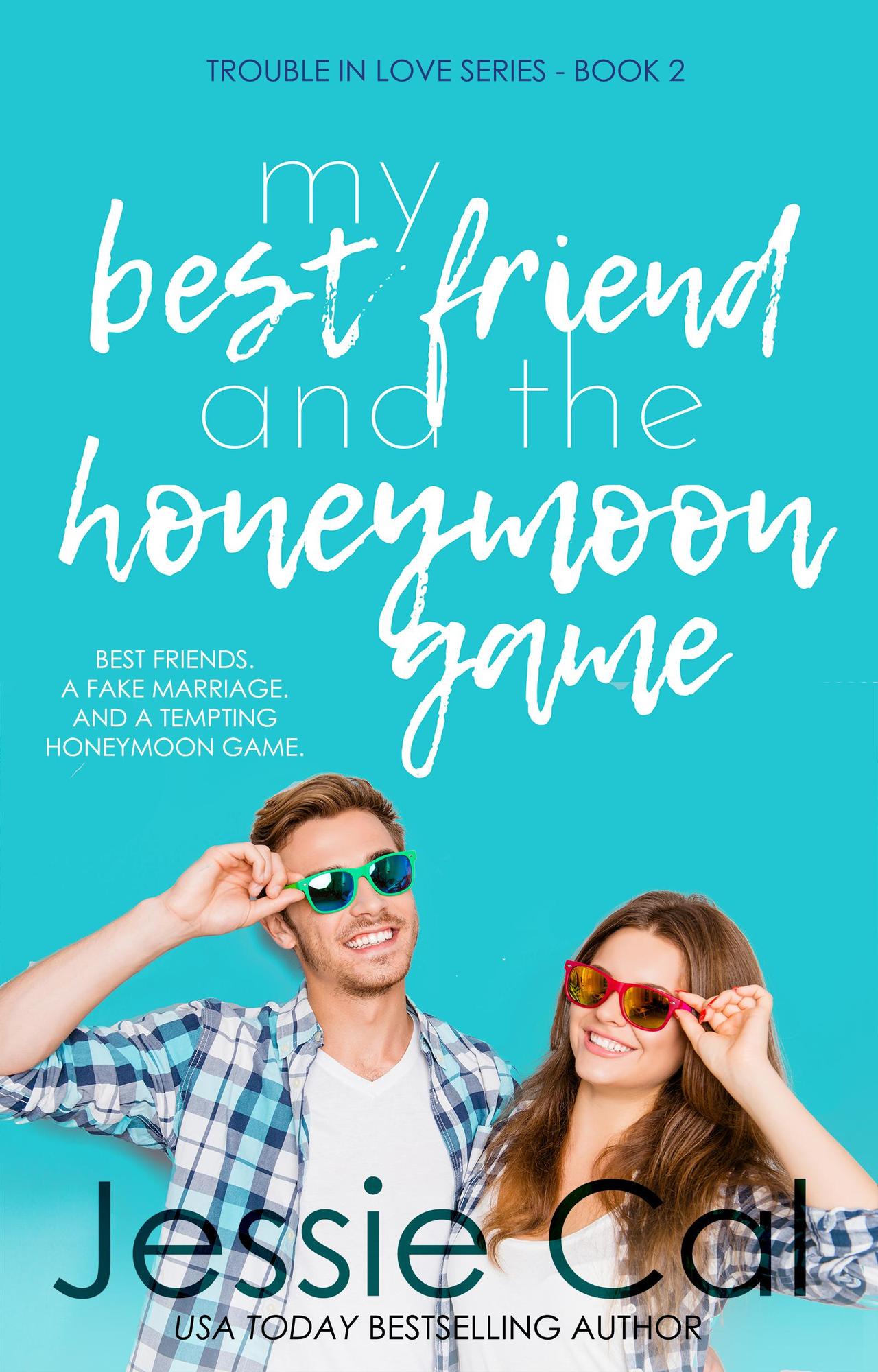 Smashwords My Best Friend and the Honeymoon Game a book by Jessie Cal