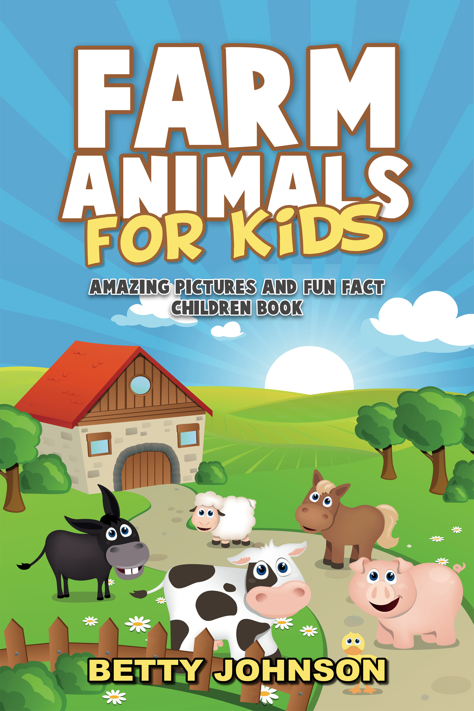 Smashwords – Farm Animals for Kids: Amazing Pictures and Fun Fact Children  Book (Children's Book Age 4-8) (Discover Animals Series) – a book by Betty  Johnson