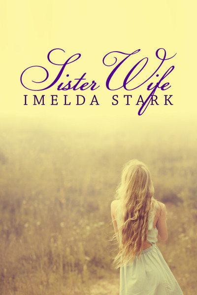 Smashwords Sister Wife A Book By Imelda Stark