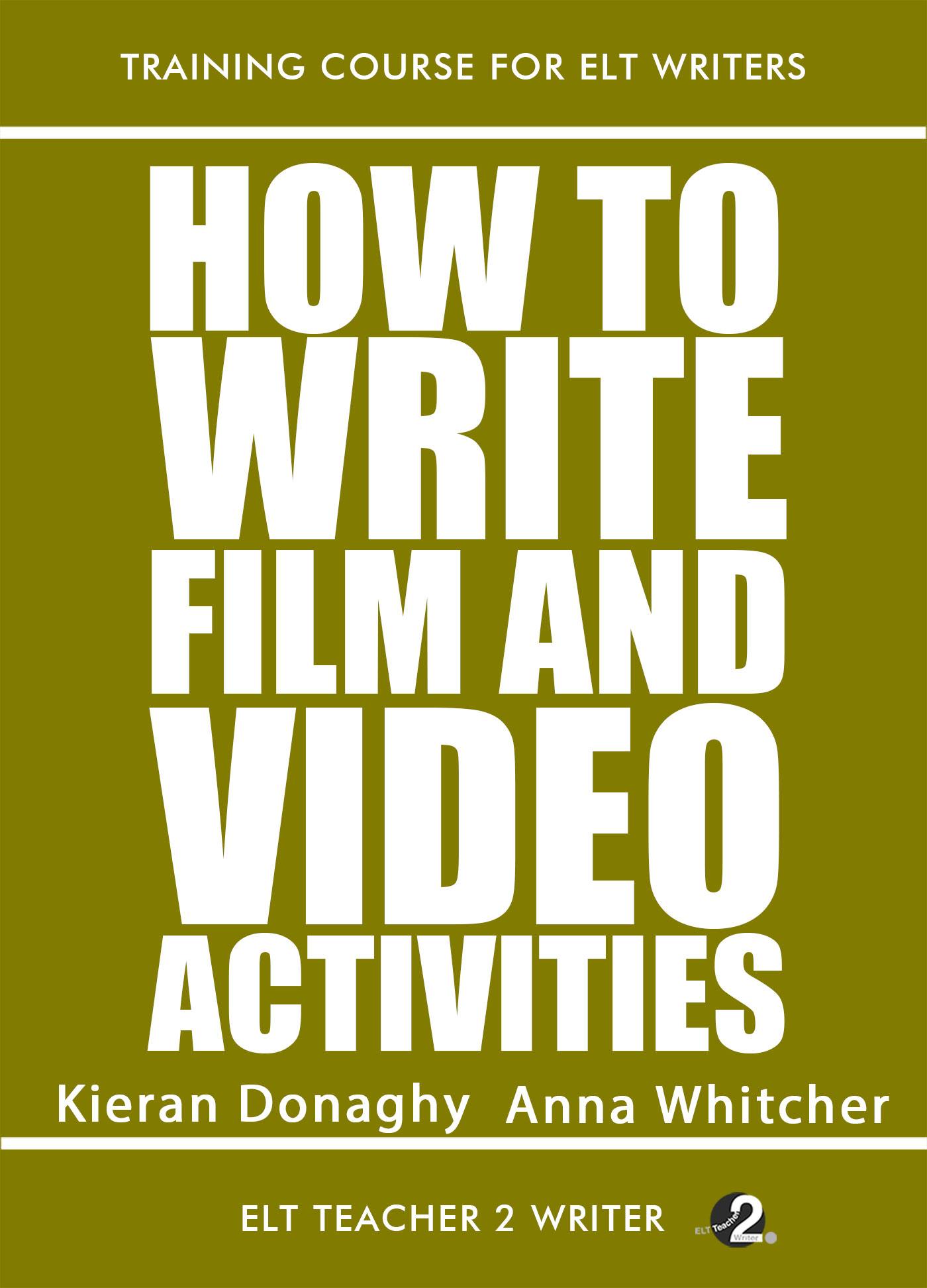 Smashwords How To Write Film And Video Activities A Book By Kieran Donaghy Anna Whitcher