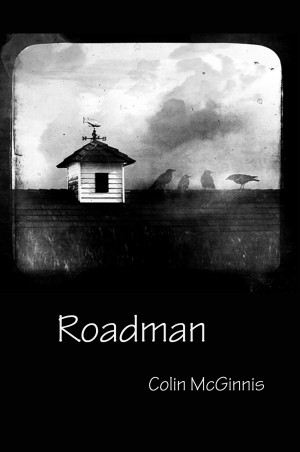 Roadman by Colin McGinnis