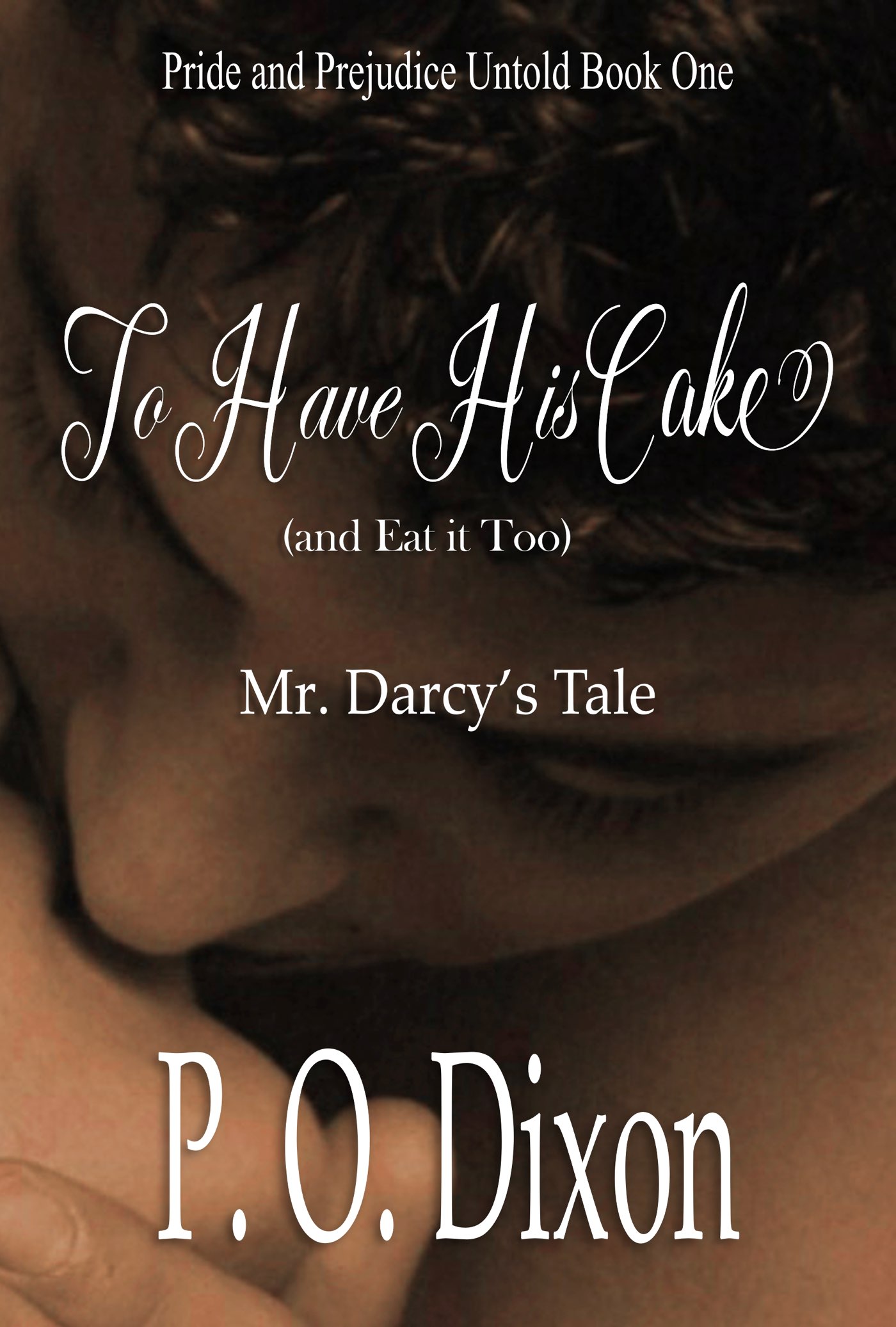 Smashwords To Have His Cake (and Eat it Too) Mr. Darcy's Tale a