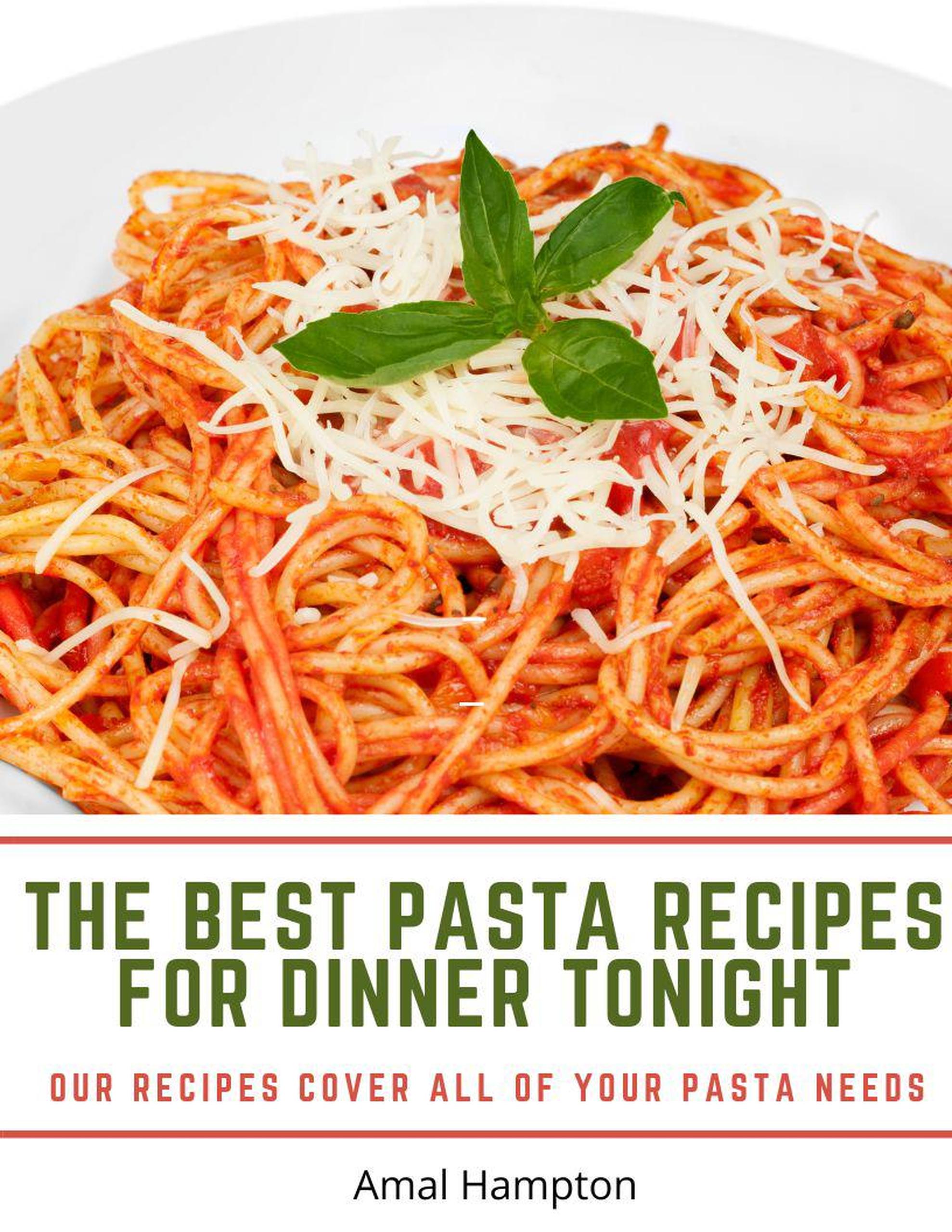 Smashwords The Best Pasta Recipes for Dinner Tonight Our Recipes
