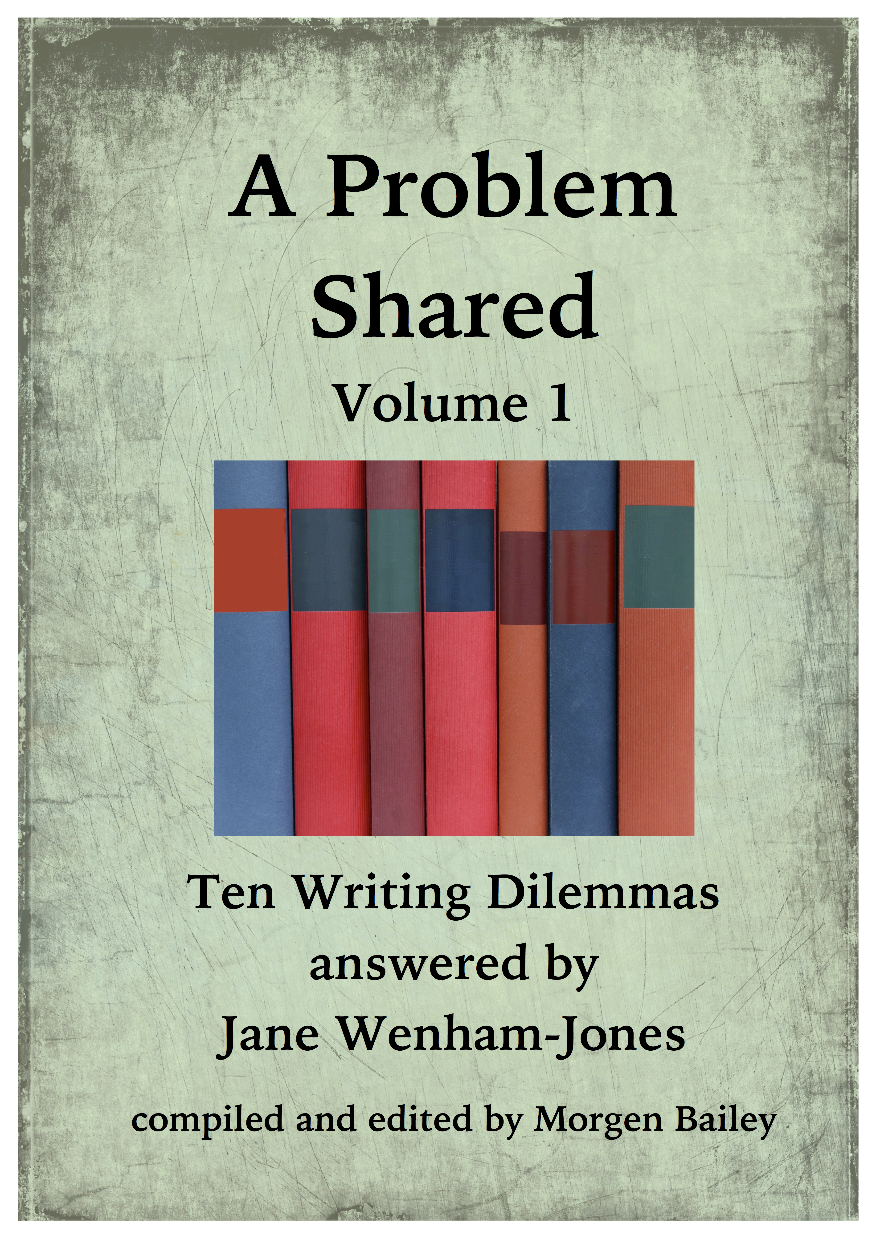 Smashwords A Problem Shared Volume One Ten Writing Dilemmas A Book By Jane Wenham Jones