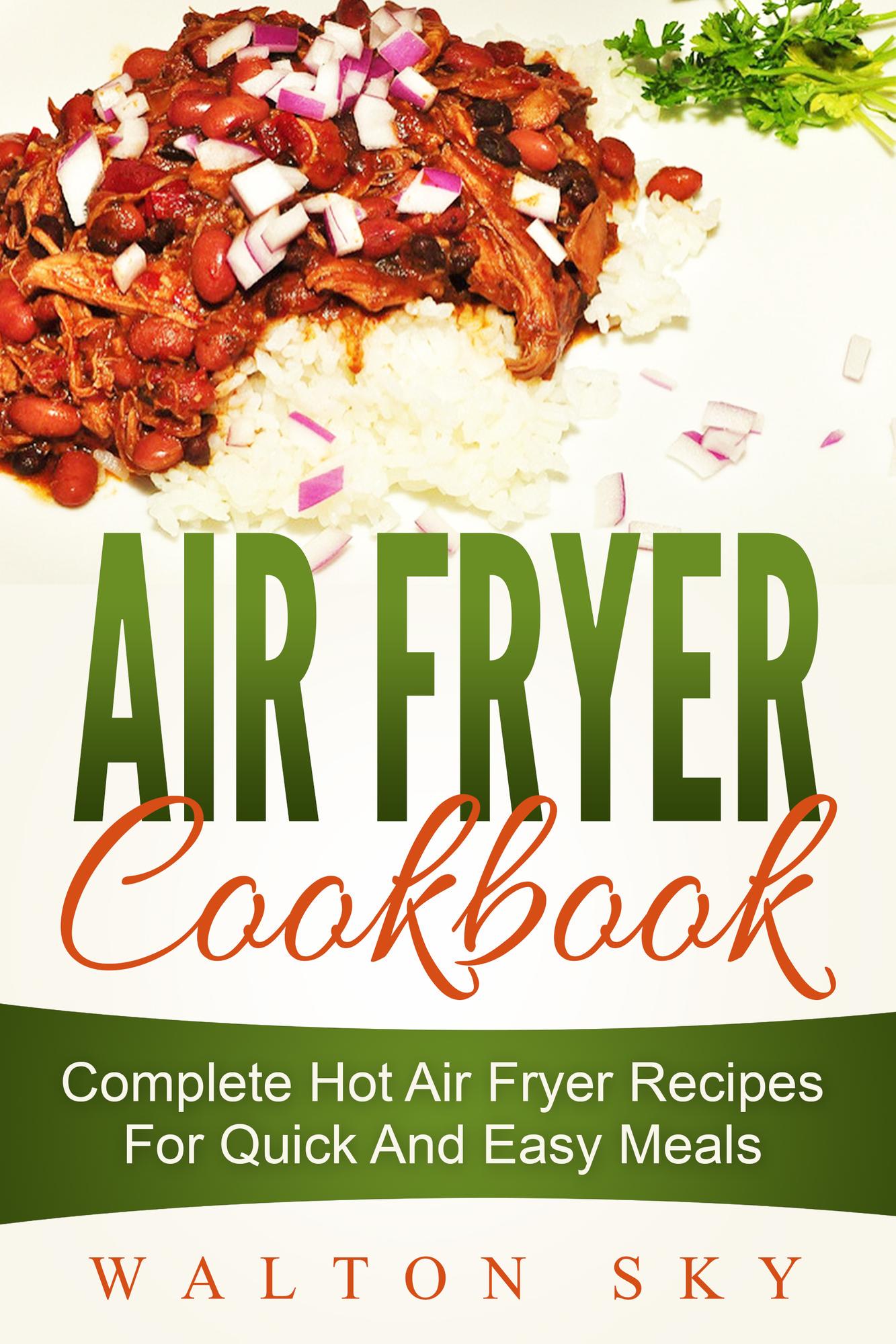 Smashwords Air Fryer Cookbook Complete Hot Air Fryer Recipes For