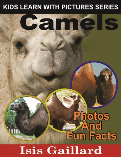 Smashwords – Camels Photos and Fun Facts for Kids – a book by Isis Gaillard