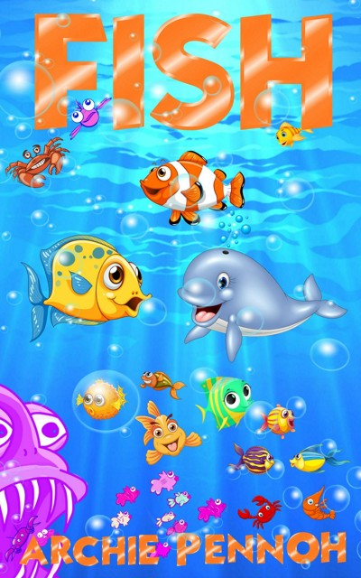 Smashwords – Fish – a book by ARCHIE PENNOH