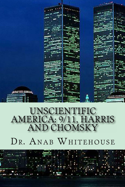 Smashwords – Unscientific America: 9/11, Harris, And Chomsky – A Book ...