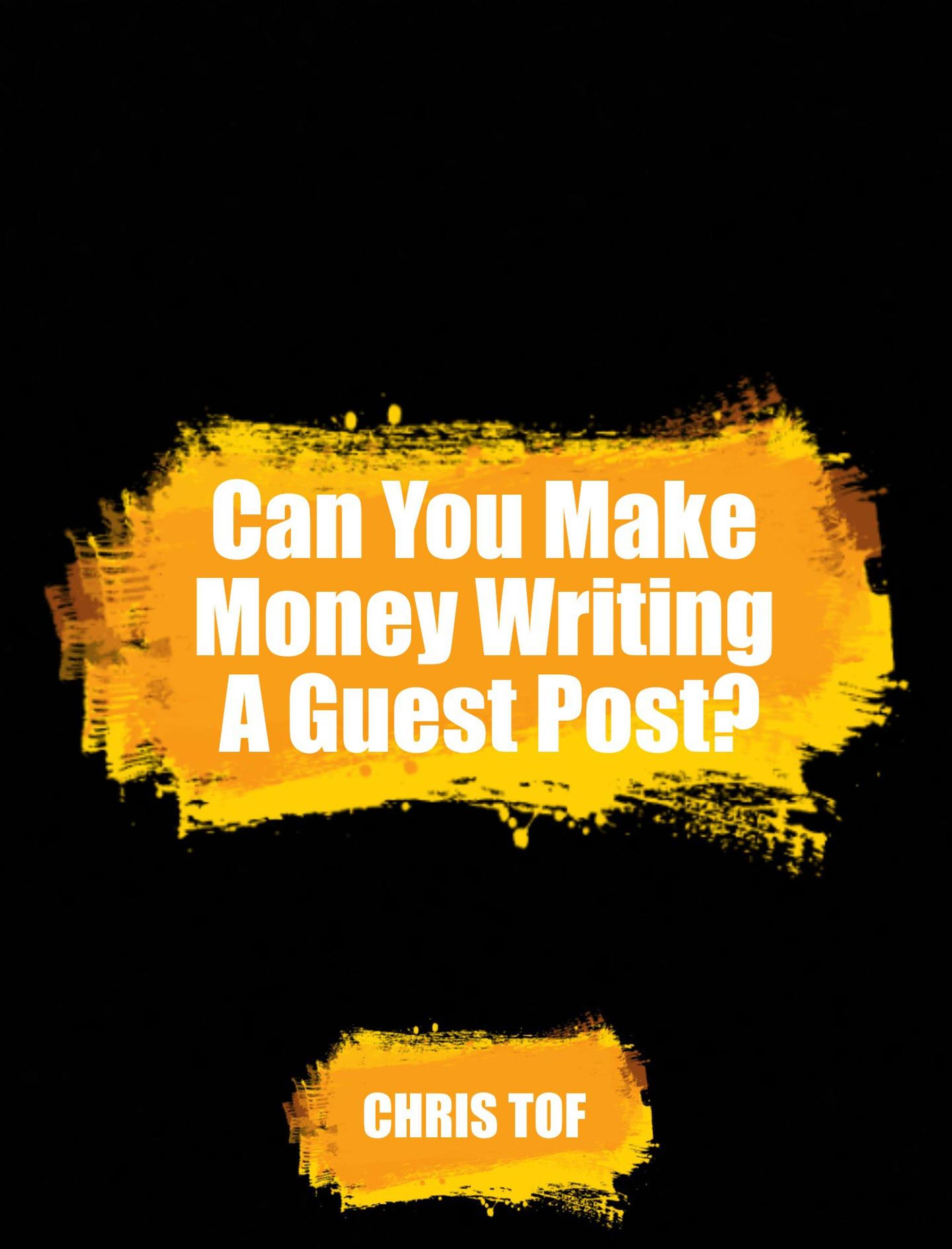 smashwords-can-you-make-money-writing-a-guest-post-a-book-by-chris-tof