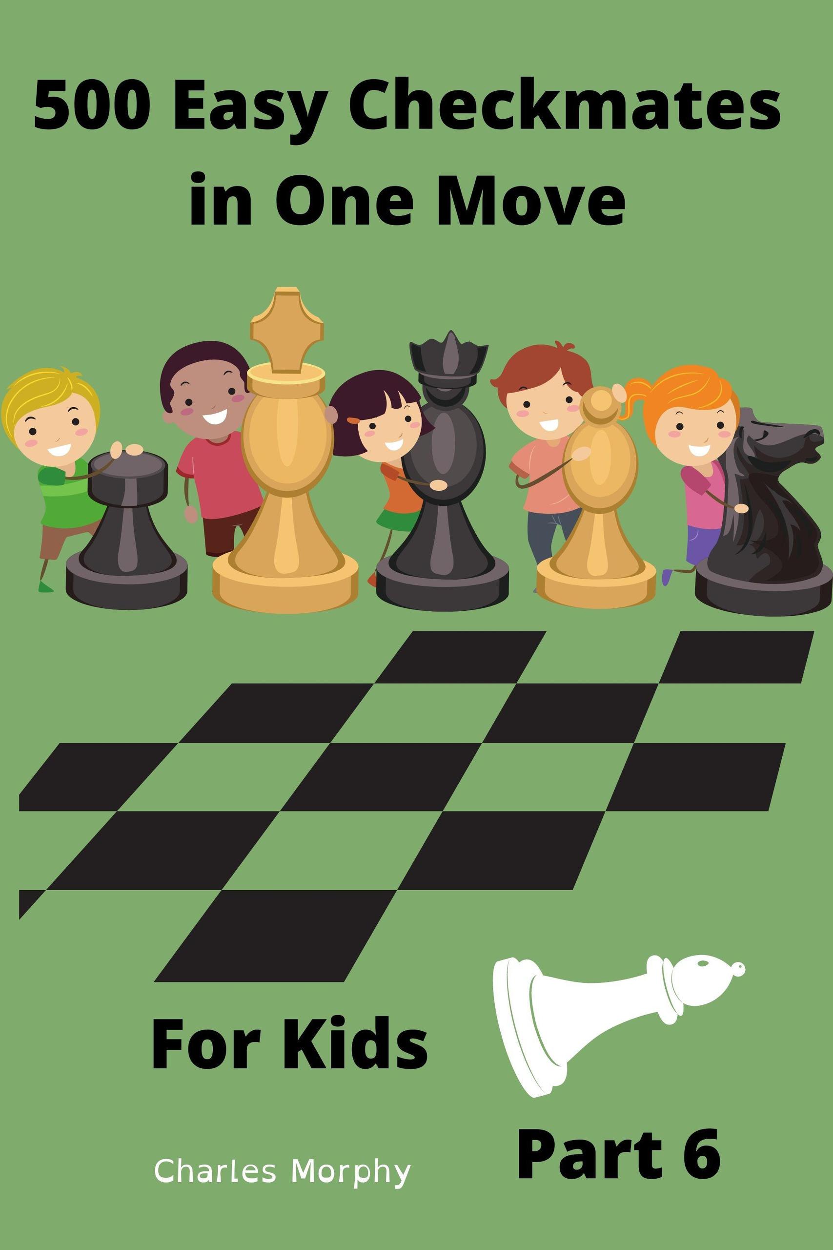 smashwords-500-easy-checkmates-in-one-move-for-kids-part-6-a-book