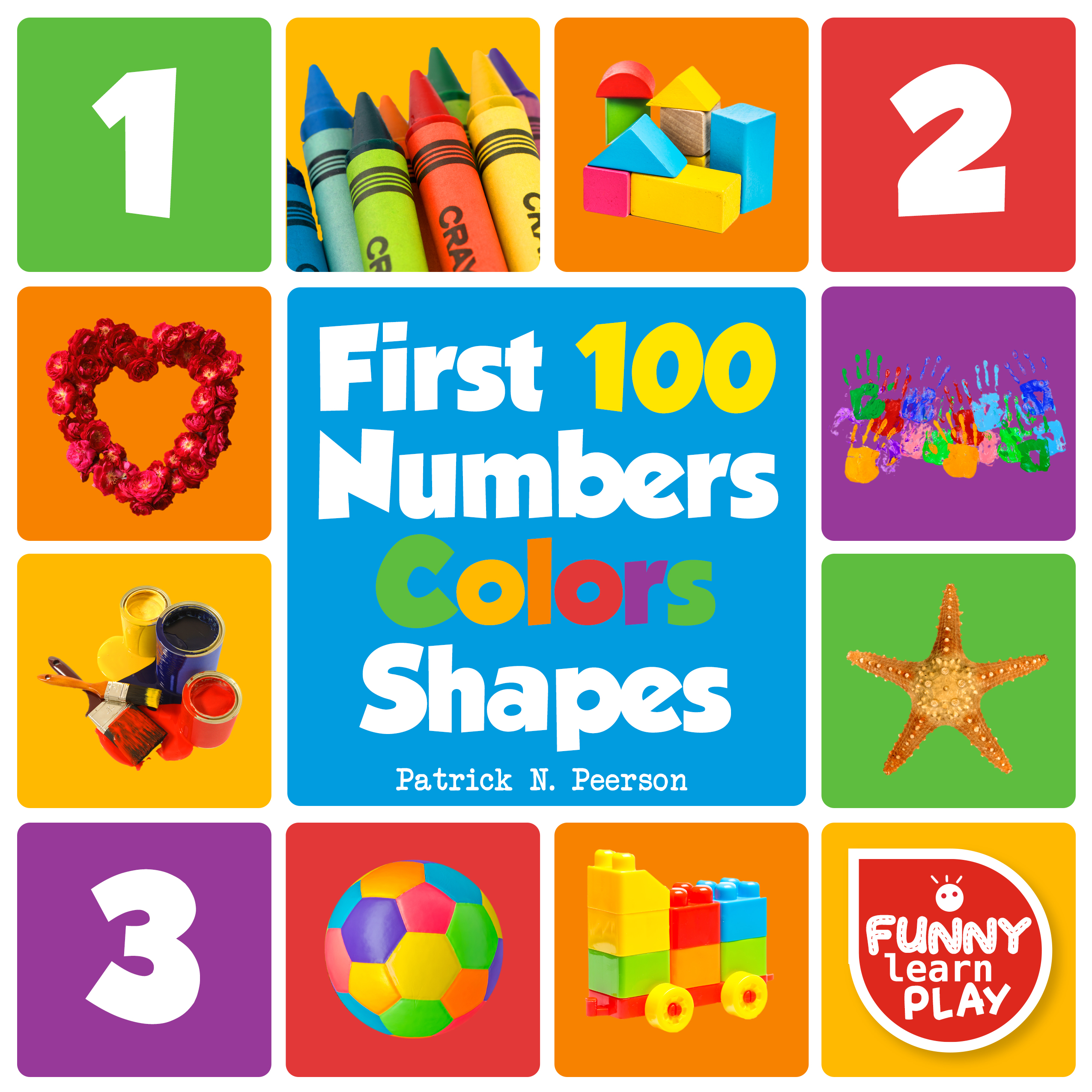 First 100 Numbers Colors Shapes An Ebook By Patrick N Peerson Funny Learn Play - 