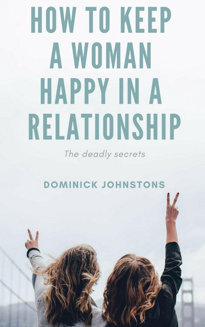 smashwords-how-to-keep-a-woman-happy-in-a-relationship-a-book-by