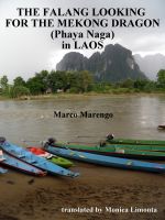 Cover for 'THE FALANG LOOKING FOR THE PHAYA NAGA (MEKONG DRAGON) IN LAOS'