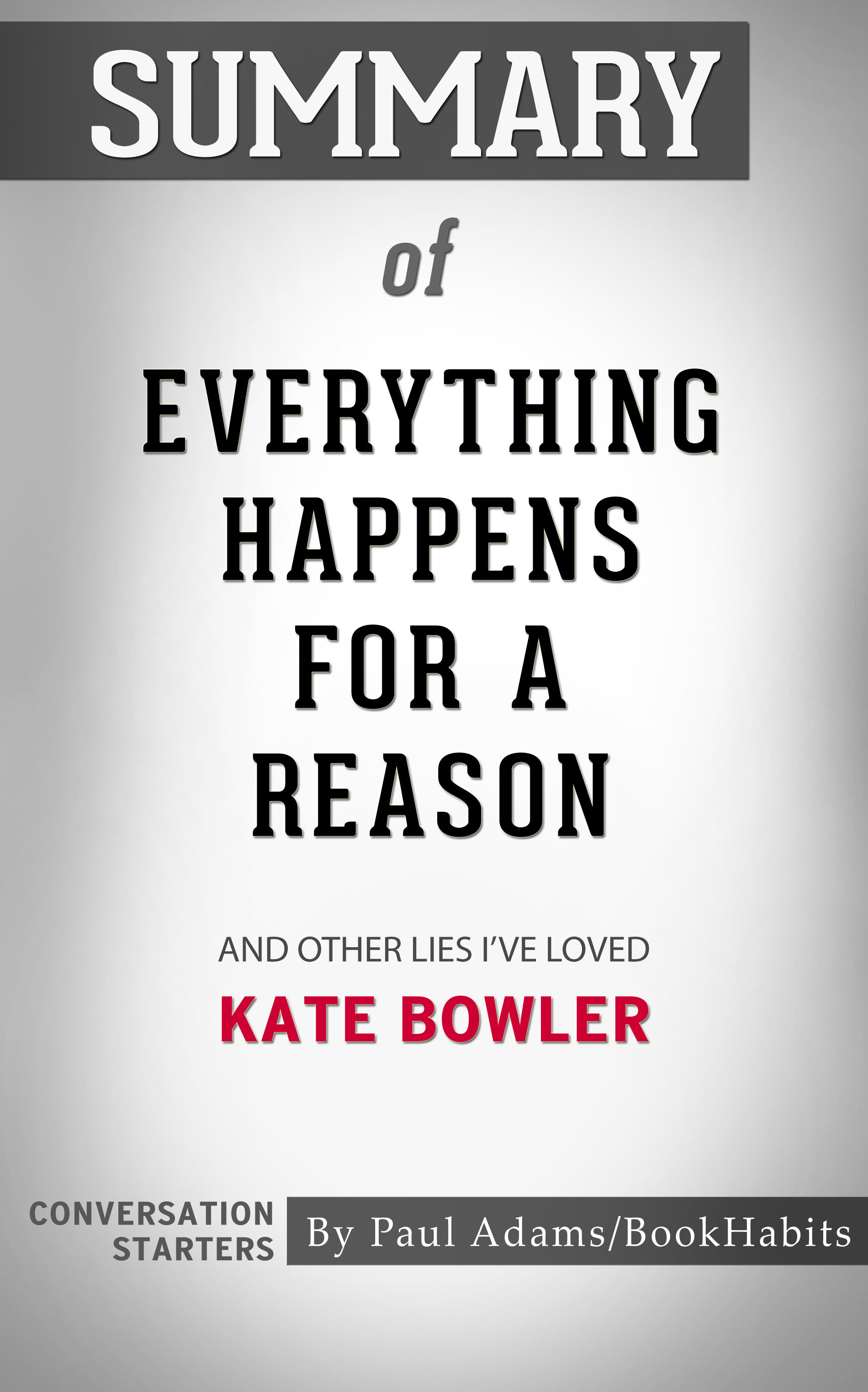 Smashwords Summary Of Everything Happens For A Reason And Other