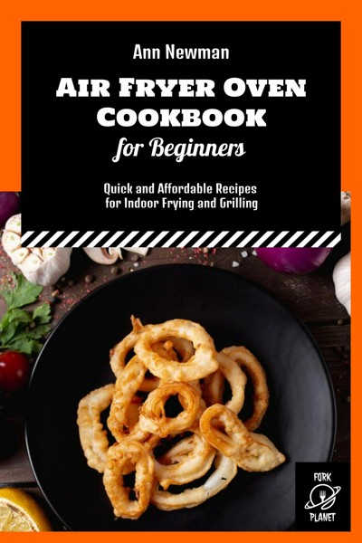 Smashwords Air Fryer Oven Cookbook For Beginners Quick And