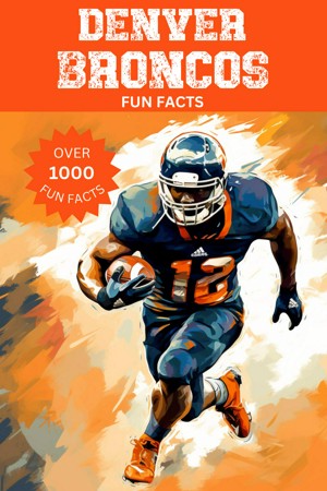 17 Facts About Denver Broncos 