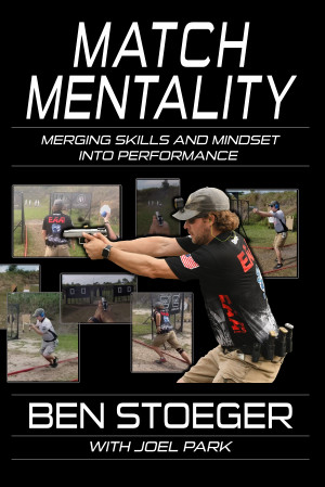 Smashwords About Ben Stoeger Author Of Match Mentality Merging Skills And Mindset Into Performance Breakthrough Marksmanship The Tools Of Practical Shooting Practical Pistol Reloaded Etc