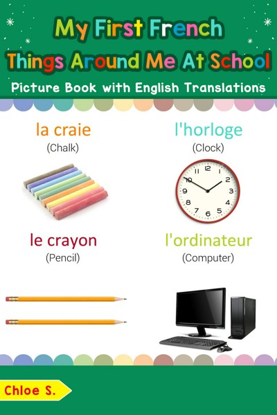 Smashwords – My First French Things Around Me at School Picture Book ...