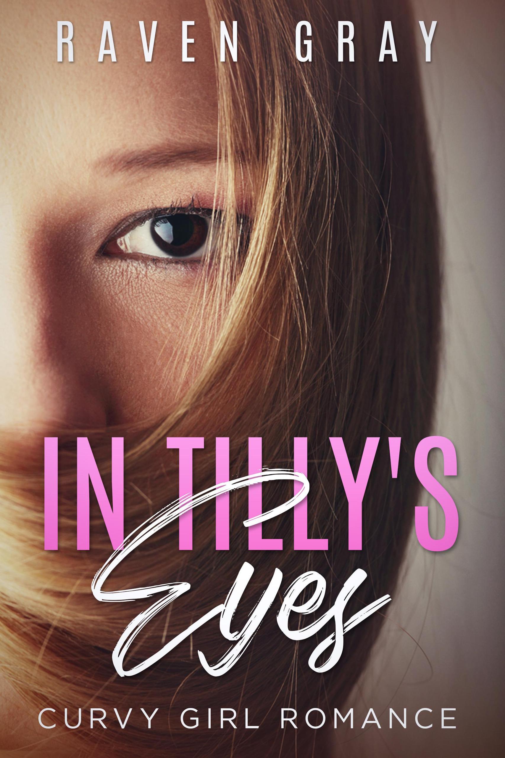 Smashwords – In Tilly's Eyes – a book by Raven Gray