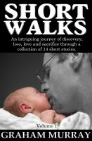 Cover for 'Short Walks: Volume I'