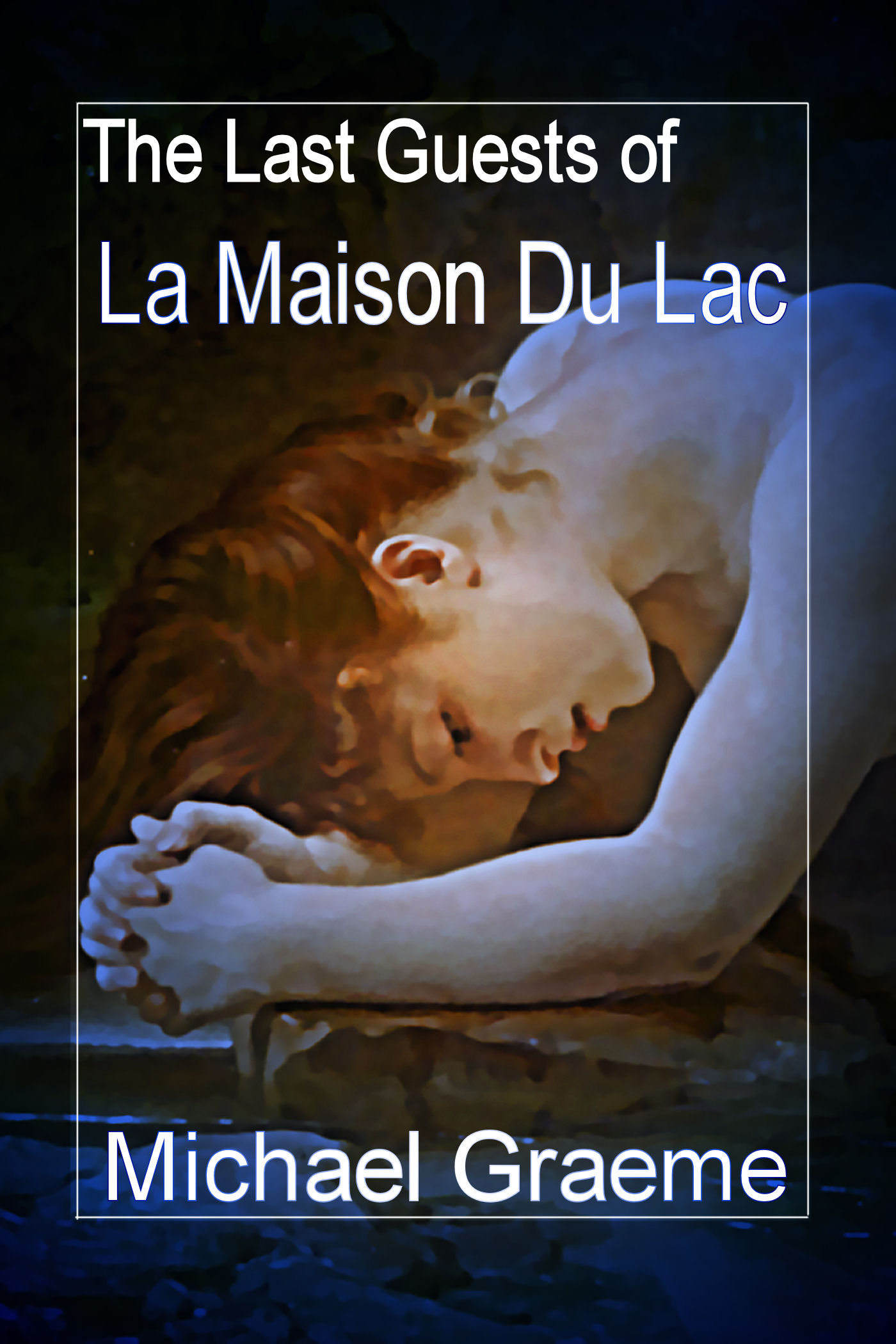 The Last Guests of La Maison Du Lac