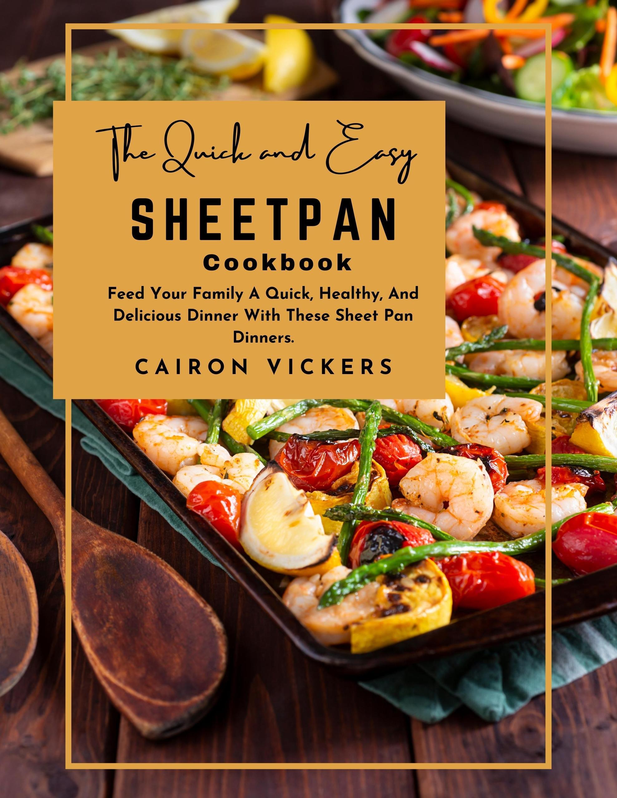 Smashwords – The Quick And Easy Sheet Pan Cookbook : Feed Your Family A ...