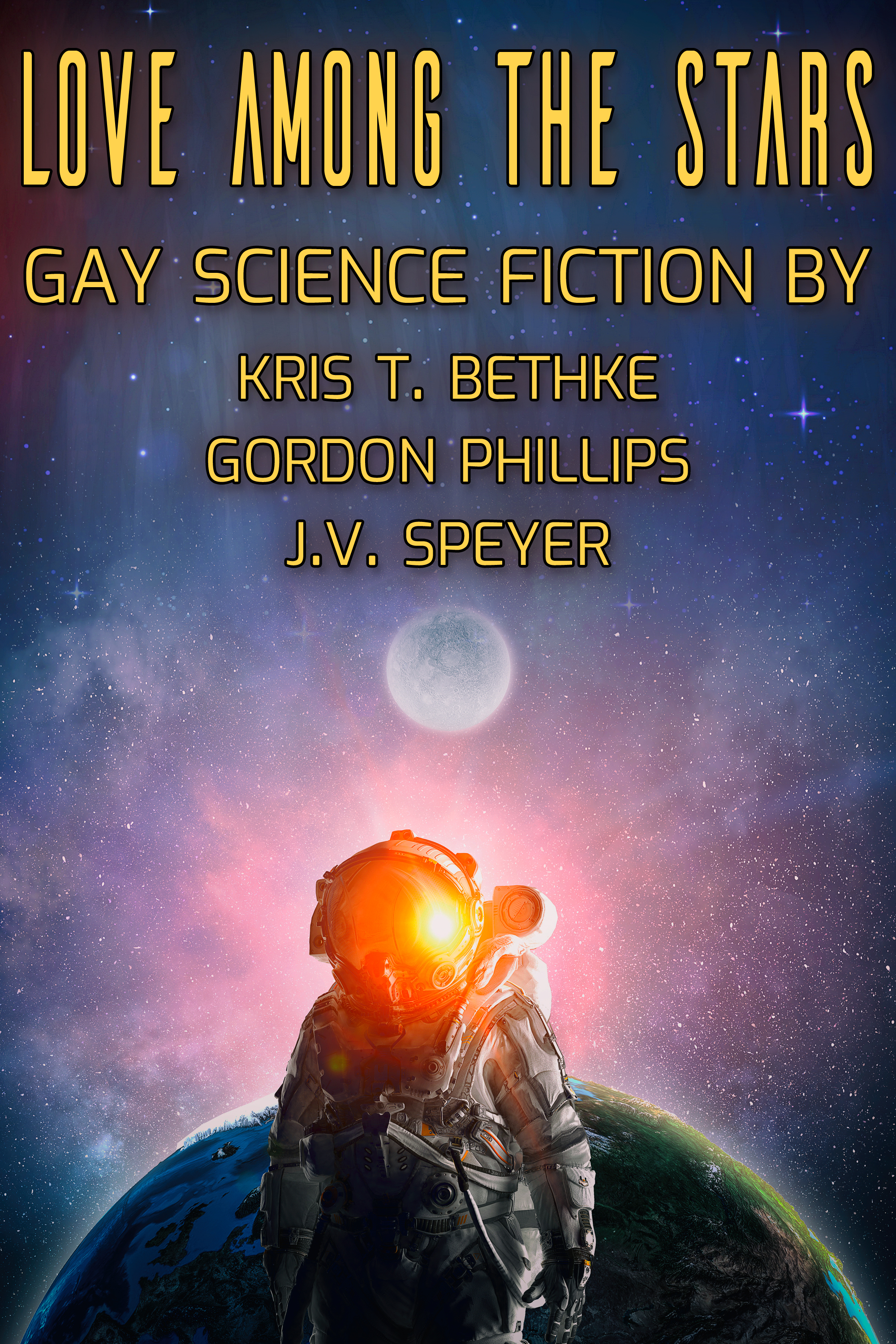 Smashwords Love Among The Stars A Book By Kris T Bethke Gordon Phillips J V Speyer