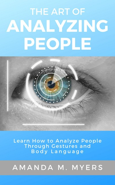 Smashwords – The Art of Analyzing People: Learn How to Analyze People ...