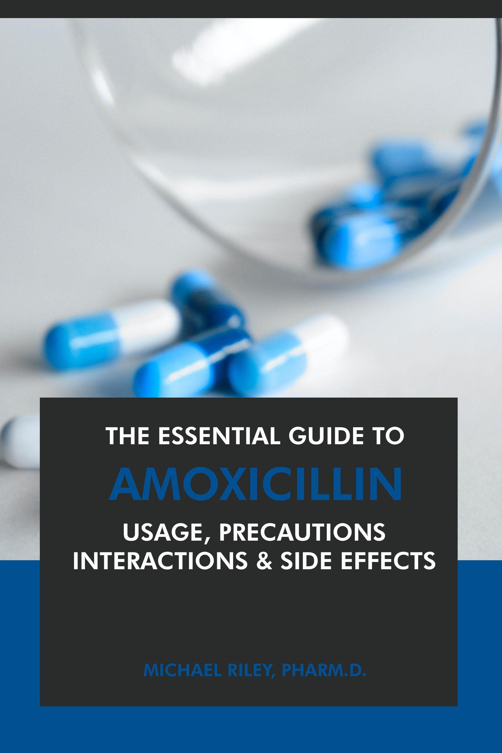 Smashwords The Essential Guide To Amoxicillin Usage Precautions Interactions And Side 9361