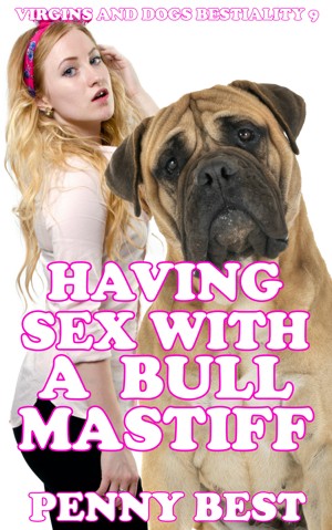 Smashwords â€“ Having Sex with a Bull Mastiff â€“ a book by Penny Best