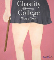 Chastity College - Week Two